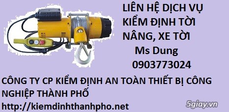 Kiểm định tời nâng, kiểm dinh máy tời, toi nang, may toi, toi nang hang, kiem dinh an toan toi nang hang, kỹ thuật kiểm định tời nâng, quy trình hoạt động tời nâng hàng, quy trinh hoat dong toi nang hang, nguyen ly hoat dong toi nang hang, nguyen tac hoat dong cua toi nang, tiêu chuẩn kiểm định tời nâng, tiêu chuẩn việt nam về kiểm định tời nâng, tieu chuan kiem dinh toi nang an toàn, tiêu chuẩn kiểm định máy tời, kiểm định máy xây dựng giá rẻ, kiểm định tời nâng giá  rẻ, chi phí kiểm định tời nâng, máy tời, kiểm định tời điện, kiểm tra tời nâng, kiem tra toi nang, kiem tra toi dien