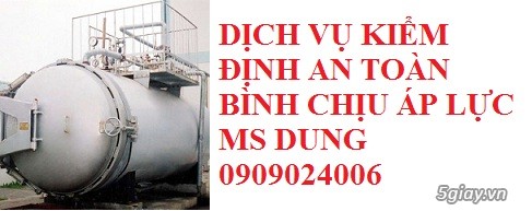 Kiểm định bình chịu áp lực -   KIỂM ĐỊNH AN TOÀN BÌNH CHỊU ÁP LỰC - 28