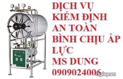 Kiểm định bình chịu áp lực -   KIỂM ĐỊNH AN TOÀN BÌNH CHỊU ÁP LỰC - 16