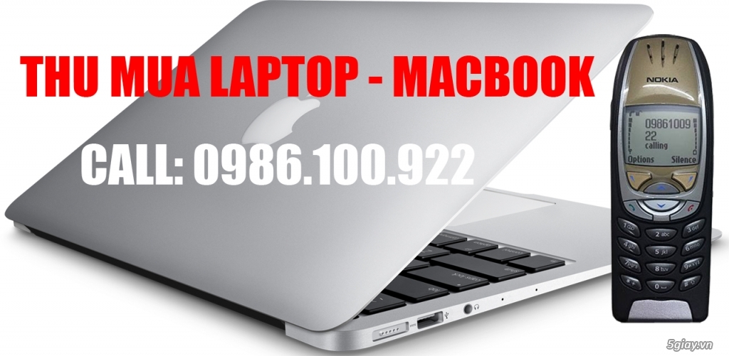 Thu Mua Laptop - Macbook Giá Cao - HCM (Mr. Ngôn: 0986.100.922)