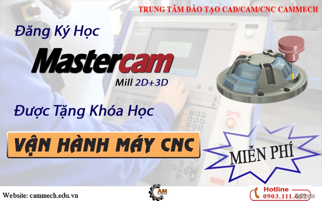 Tuyển sinh khóa Mastercam mill 2D+3D, tặng kèm khóa Vận hành phay CNC