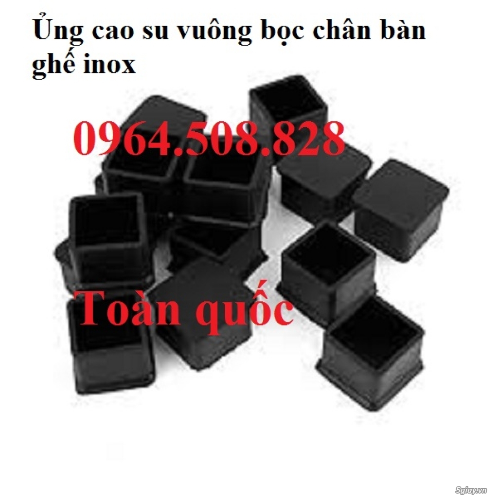 Bán buôn bán lẻ ủng cao su bọc chân bàn ghế rẻ nhất - 1