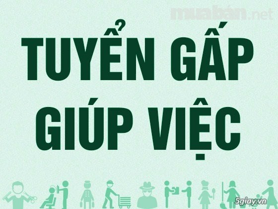 TUYỂN GIÚP VIỆC LƯƠNG CAO