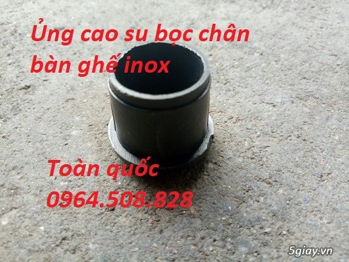 Nhà cung cấp nút bịt cao su cho chân bàn ghế inox các loại - 18