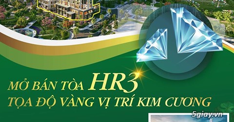 chính thức nhận giữ chỗ tòa HR3 park view của dự án Eco Green Saigon