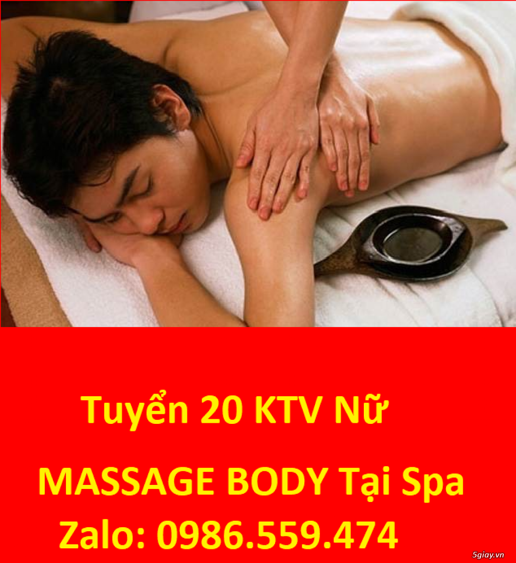 Spa cần tuyển 20 Nữ Ktv Spa Massage Body Tại Cơ Sở Spa