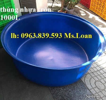 Thùng nhựa tròn 1000L làm bể tắm cho bé./ 0963.839.593 Ms.Loan - 1