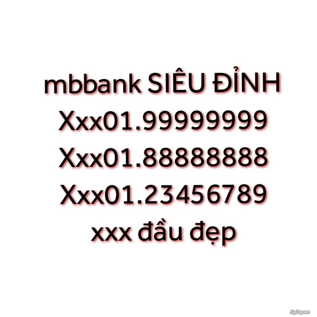 Tài khoản ngân hàng số đẹp, số vip mbbank  88888888, 99999999, 3456789 - 10