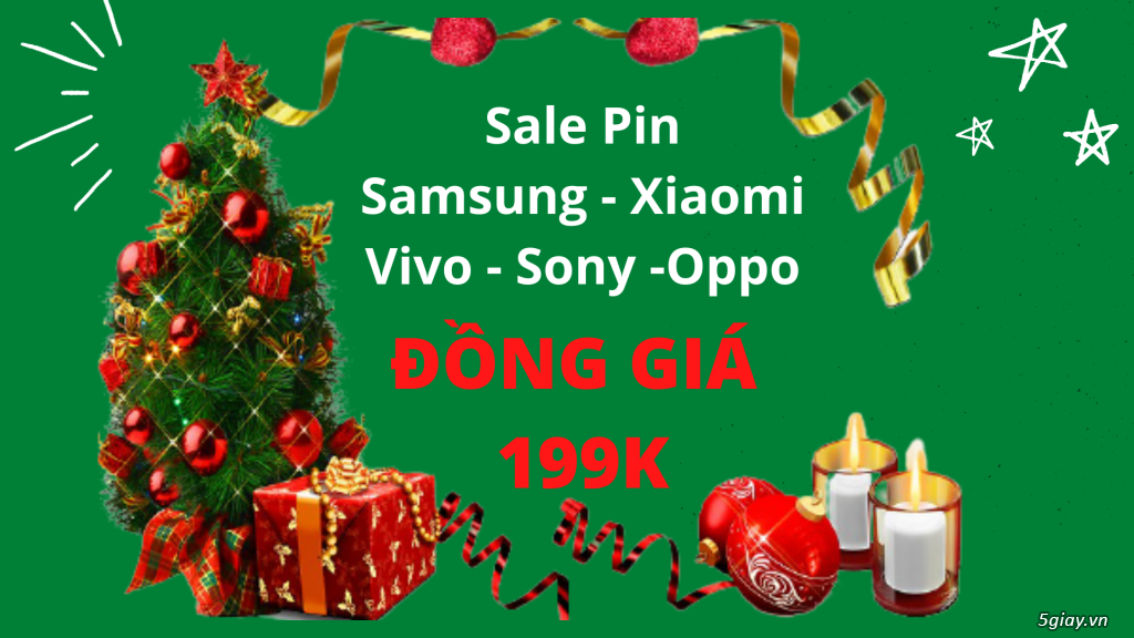Sale sập sàn mùa Noel Pin Samsung - Oppo - Xiaomi -Vivo đồng giá 199k