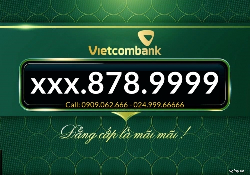 Tài khoản ngân hàng số đẹp vietcombank - Call: 0909.062.666 - 7