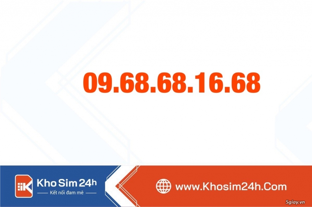 Bán sim: 09.6868.1668 - Khosim24h - www.khosim24h.com