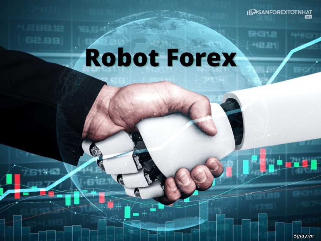 Giao dịch Forex hiệu quả và những điều cần biết về ROBOT