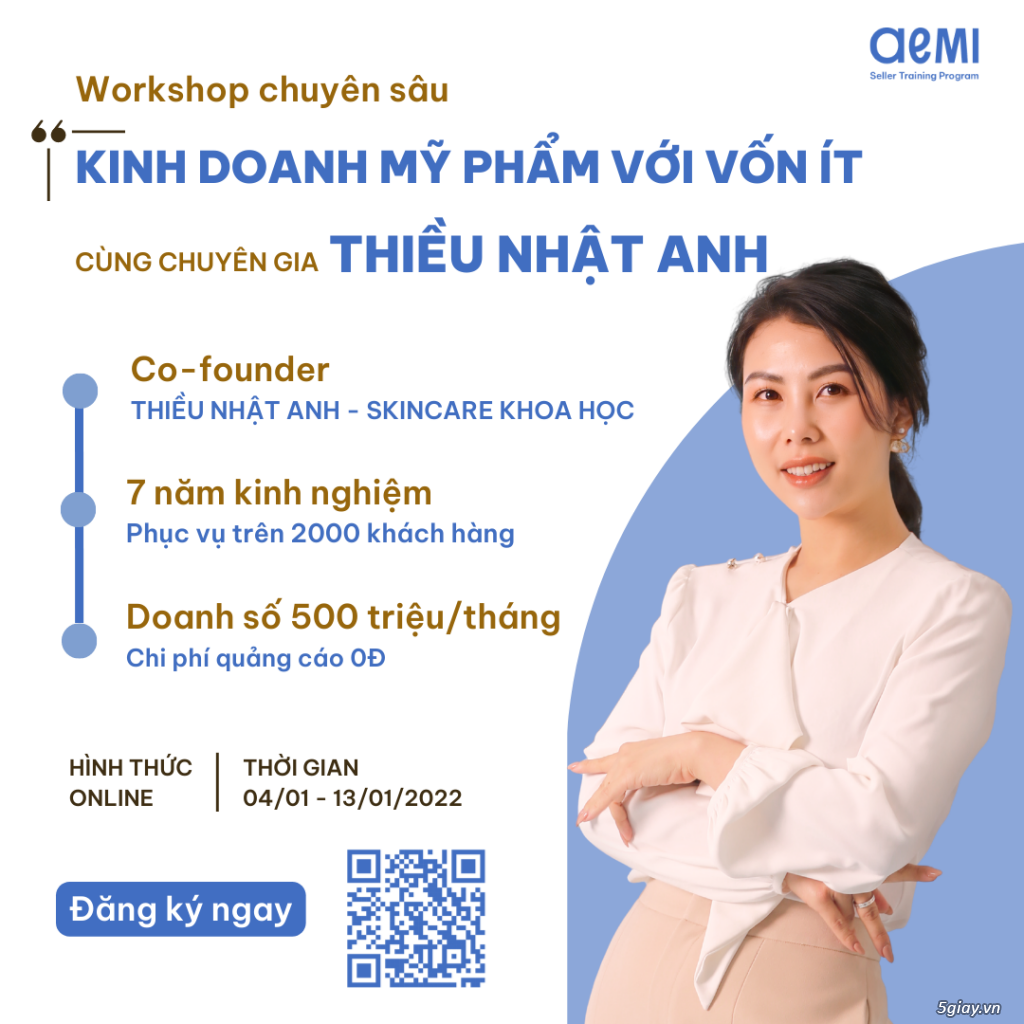WORKSHOP CHUYÊN SÂU: KINH DOANH MỸ PHẨM VỚI VỐN ÍT TỪ CHUYÊN GIA THIỀU NHẬT ANH