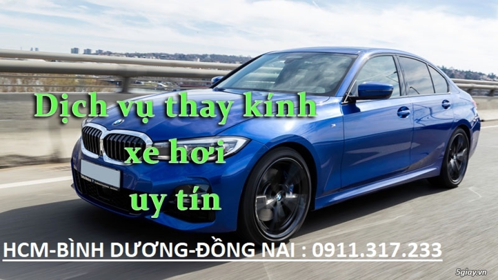 Thay Kính chắn gió xe ô tô HCM -Đồng Nai - Bình Dương 0911.317.233