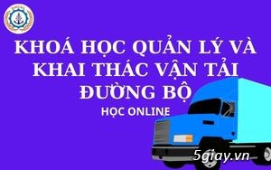 HỌC ONLINE CHỨNG CHỈ QUẢN LÝ VÀ KHAI THÁC VẬN TẢI TRƯỜNG CĐ DUYÊN HẢI - 1